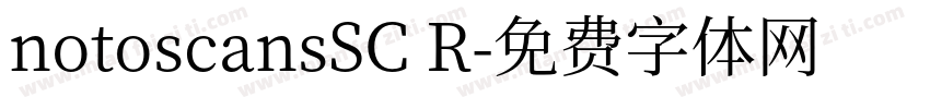 notoscansSC R字体转换